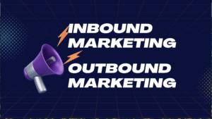 Outbound vs Inbound Marketing – مقارنة تسويقية